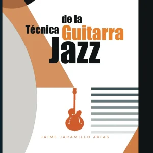 Técnica de la Guitarra Jazz (Spanish Edition)